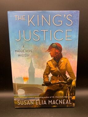 Book The King's Justice A Maggie Hope Mystery Susan Elia Macneal 1st Edition